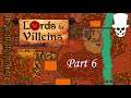Let's Try: Lords and Villeins! Part 6