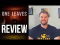 One Leaves Review