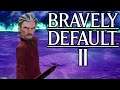 Playing Bravely Default 2 Live!