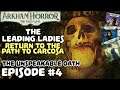 The Leading Ladies | ARKHAM HORROR: THE CARD GAME | Episode #4