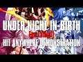 UNDER NIGHT IN-BIRTH Exe:Late[st] - Hit Anywhere Demonstration