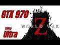 World War Z / GTX 970 /  1080p Ultra
