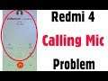 Xiaomi Redmi 4 | Mic Not Working While Calls | Mic Issue Error Problem Solve