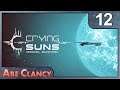 AbeClancy Plays: Crying Suns - 12 - A Glimpse of The Truth