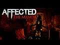 Affected: The Manor #01 ● Irgendwas is seltsam in der Bude ● Affected: The Manor VR