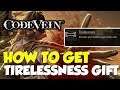Code Vein How To Get The Tirelessness Gift (Fast Stamina Regen)