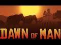 Dawn of Man - Небольшой предновогодний стрим