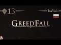 GreedFall PL #13 - Dolina Wielkiej Bitwy- Gameplay po polsku
