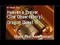 Heaven's Prayer (The Observatory)/Dragon Quest IX [Music Box]