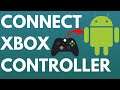 How to Connect Xbox One Controller to Android