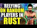 I relied on random players in Rust and here is what happened