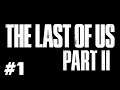 LAST OF US PART 2 Gameplay Walkthrough - Part 1
