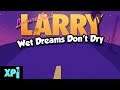 Leisure Suit Larry - Wet Dreams Don't Dry Console Edition Review