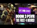 Let's Play DOOM 3: VR Edition - FOUR HOURS OF FRIGHTMARES! - Ian's VR Corner