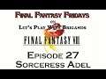Let's Play Final Fantasy 8 (Episode 27 - Sorceress Adel)