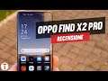 OPPO Find X2 Pro, sorprendente! | Recensione