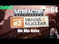 Satisfactory S2F64: die Abo-Bahn