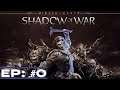 Shadow of War  - Shelob and The Story So Far!