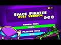 SPACE PIRATES FULL VERSION! BY: GAMERSITODROIID || Geometry Dash 2.11