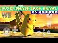 SUPER SMASH BROS BRAWL WII ON ANDROID