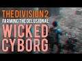 The Division 2 TU 10.1 | DarkZone PVP | Farming the Delusional WickedCyborg