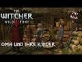 The Witcher 3 - Wild Hunt 🐺041. Oma und ihre Kinder🎇 New Edition auf Todesmarsch!
