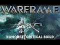 Warframe: Komorex - Critical Build (Update/Hotfix 25.1.3+)