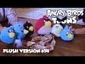 Angry Birds Toons (Plush Version) - Season 1: Ep 25 - "The Bird That Cried Pig""