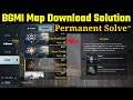 Battleground Mobile India Map Download Problem After Update | BGMI Download error solution