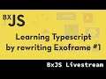 BxJS on Furlough - Learning Typescript by rewriting Exoframe (Part 1)