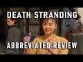 The Walking Dude - Death Stranding | Abbreviated Reviews