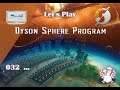 DSP #032 - 3dot ๐ป Let's Play ๐ Gameplay ๐ป Dyson Sphere Program deutsch