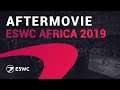ESWC Africa 2019 - Aftermovie