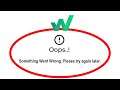 Fix Futwork Apps Oops Something Went Wrong Error Please Try Again Later Problem Solved