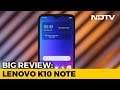 Full Review of Lenovo K10 Note