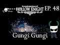 Gungi Gungi - Hollow Knight Gameplay PT BR - Episódio 48