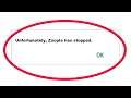 How To Fix Unfortunately Zoopla Has Stopped Error in Android & Ios Mobile Phone