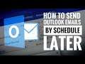 How to Schedule an Email in Outlook - Send Later for Microsoft 356 Desktop App