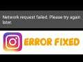 Instagram network request failed please try again later Error Fix
