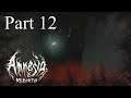 Let's Play Amnesia: Rebirth - Part 12: Dark Descent.