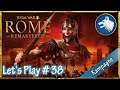 Let's play ROME Total War REMASTERED: Scipionen (Kampagne | D | HD | Sehr Schwer) #38
