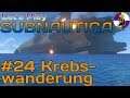 Let's Play Subnautica #24 Krebswanderung [Gameplay German/Deutsch]