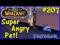 Let's Play World Of Warcraft #207: The Angriest Pet In Existence!