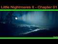 Little Nightmares II - Chapter 01