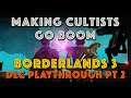 Making Cultists Go Boom! Borderlands 3 DLC Playthrough pt. 2