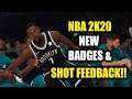 NBA 2K20 IS BRING THE WORST BADGE IN HISTORY BACK!! NEW SHOT FEEDBACK! NEW BADGES!
