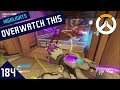 OW - Overwatch This! #184