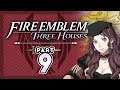Part 9: Let's Play Fire Emblem, Three Houses - "Big Yikes..."