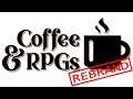 Re-branding from Whiskey & RPGs to Coffee & RPGs. Here's why....