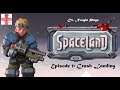 Spaceland [Episode 1] Crash Landing (Let's Play)